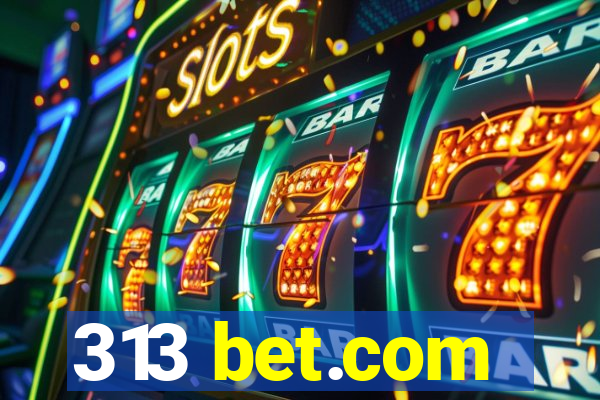 313 bet.com